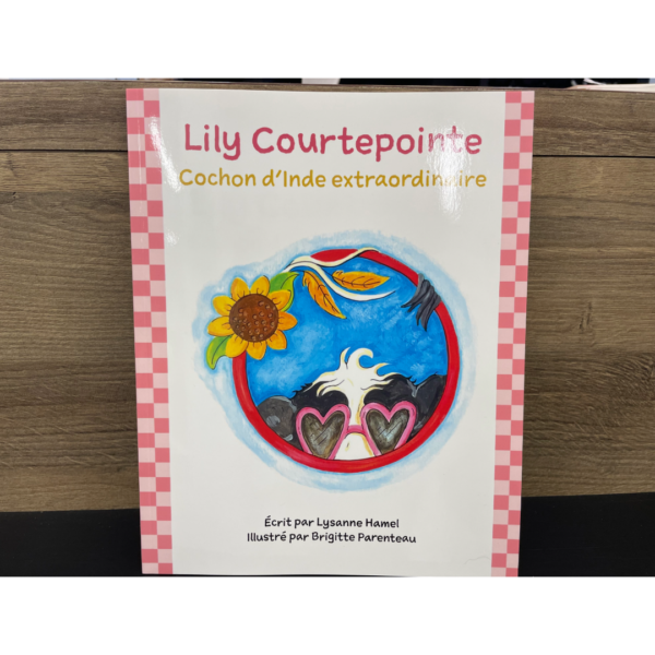 Toutous Poilus | Livre - Lily Courtepointe, Cochon d'inde extraordinaire